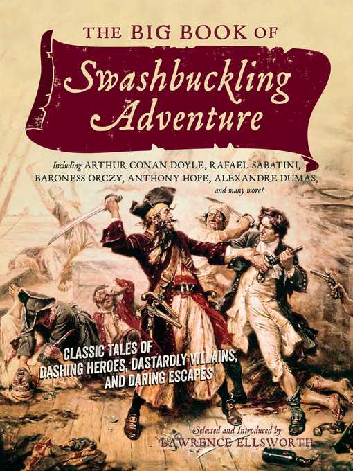 Title details for The Big Book of Swashbuckling Adventure by Lawrence Ellsworth - Wait list